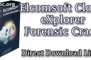 Elcomsoft Cloud eXplorer Forensic 2.22 Build 34665 With Crack [Latest]